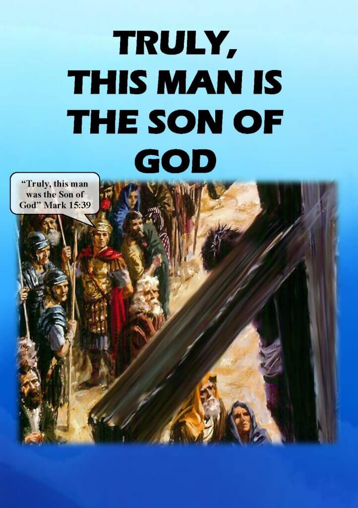 Truly This Man Is the Son of God